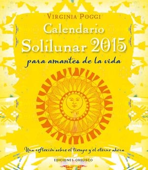 CALENDARIO 2015 SOLILUNAR | 9788415968856 | POGGI TORRES, VIRGINIA CELIA | Llibreria Drac - Librería de Olot | Comprar libros en catalán y castellano online