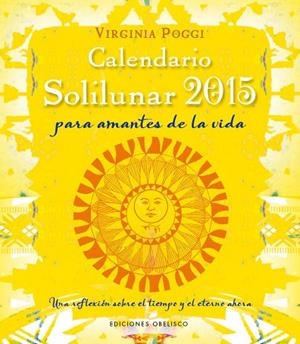 CALENDARIO 2015 SOLILUNAR | 9788415968856 | POGGI TORRES, VIRGINIA CELIA | Llibreria Drac - Librería de Olot | Comprar libros en catalán y castellano online