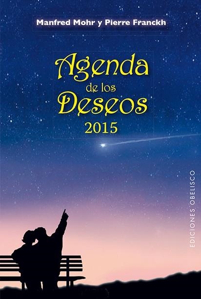 AGENDA 2015 DE LOS DESEOS | 9788415968832 | FRANCKH, PIERRE; MOHR, MANFRED | Llibreria Drac - Librería de Olot | Comprar libros en catalán y castellano online