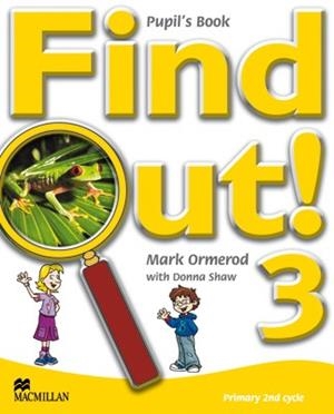 FIND OUT 3 PUPIL'S BOOK | 9781405078276 | ORMEROD, M. | Llibreria Drac - Librería de Olot | Comprar libros en catalán y castellano online
