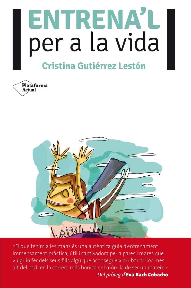 ENTRENA'L PER A LA VIDA | 9788416096725 | GUTIÉRREZ, CRISTINA | Llibreria Drac - Librería de Olot | Comprar libros en catalán y castellano online
