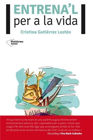 ENTRENA'L PER A LA VIDA | 9788416096725 | GUTIÉRREZ, CRISTINA | Llibreria Drac - Librería de Olot | Comprar libros en catalán y castellano online