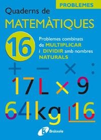QUADERNS DE MATEMATIQUES 16 | 9788483045930 | SOUSA MARTÍN, ISMAEL/RECLUSA GLUCK, FERNANDO/NAGORE RUIZ, ÁNGEL/PASTOR DE LUIS, JESÚS/ESPARZA, VÍCTO | Llibreria Drac - Llibreria d'Olot | Comprar llibres en català i castellà online