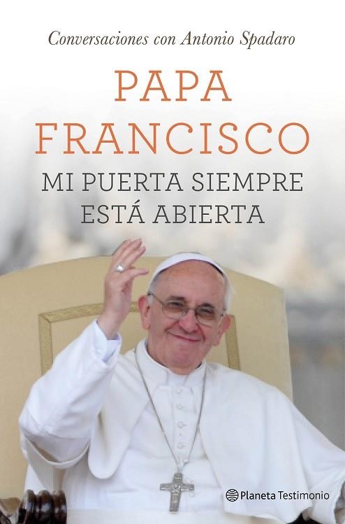 MI PUERTA SIEMPRE ESTÁ ABIERTA | 9788408131533 | PAPA FRANCISCO | Llibreria Drac - Librería de Olot | Comprar libros en catalán y castellano online