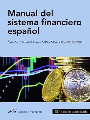 MANUAL DEL SISTEMA FINANCIERO ESPAÑOL | 9788434409736 | AAVV | Llibreria Drac - Librería de Olot | Comprar libros en catalán y castellano online