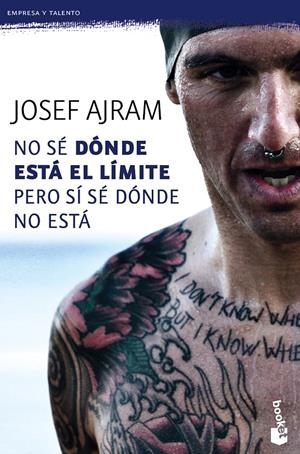 NO SÉ DÓNDE ESTÁ EL LÍMITE PERO SÍ SÉ DÓNDE NO ESTÁ | 9788415678861 | AJRAM, JOSEF  | Llibreria Drac - Librería de Olot | Comprar libros en catalán y castellano online