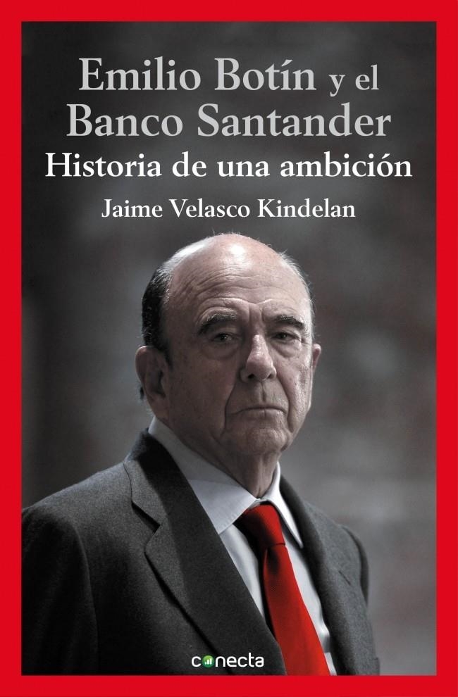 EMILIO BOTÍN Y EL BANCO SANTANDER | 9788416029112 | VELASCO, JAIME | Llibreria Drac - Librería de Olot | Comprar libros en catalán y castellano online
