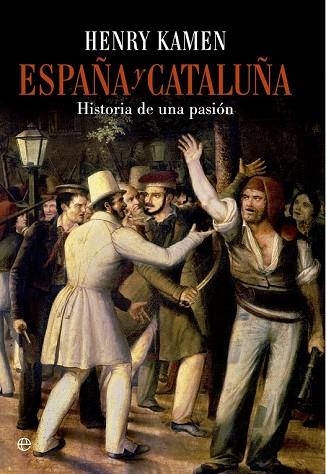ESPAÑA Y CATALUÑA | 9788490601747 | KAMEN, HENRY | Llibreria Drac - Librería de Olot | Comprar libros en catalán y castellano online
