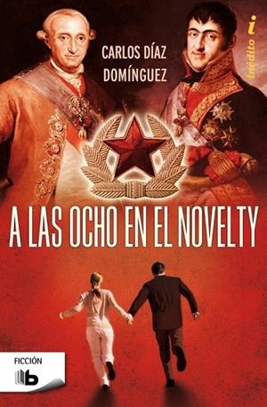 A LAS OCHO EN EL NOVELTY | 9788498729818 | DÍAZ DOMÍNGUEZ, CARLOS | Llibreria Drac - Librería de Olot | Comprar libros en catalán y castellano online