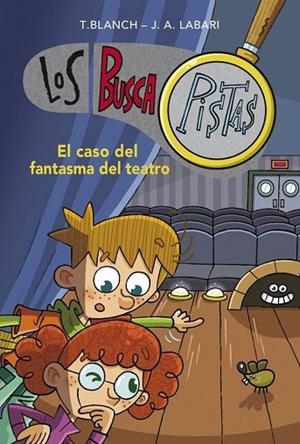 CASO DEL FANTASMA DEL TEATRO, EL (BUSCAPISTAS 8) | 9788490431610 | BLANCH,TERESA ; LABARI,JOSE | Llibreria Drac - Llibreria d'Olot | Comprar llibres en català i castellà online