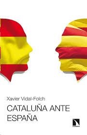 CATALUÑA ANTE ESPAÑA | 9788483199374 | VIDAL-FOLCH, XAVIER | Llibreria Drac - Librería de Olot | Comprar libros en catalán y castellano online