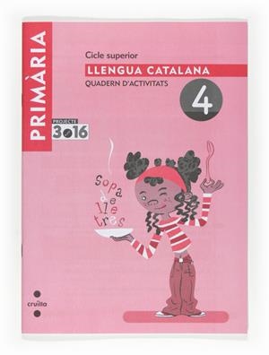 QUADERN LLENGUA CATALANA Nº 4 CICLE SUPERIOR 3.16  | 9788466122399 | Llibreria Drac - Librería de Olot | Comprar libros en catalán y castellano online