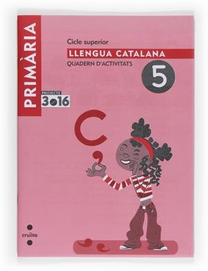 QUADERN LLENGUA CATALANA Nº5 CICLE SUPERIOR 3.16  | 9788466122405 | Llibreria Drac - Librería de Olot | Comprar libros en catalán y castellano online