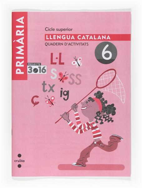 QUADERN LLENGUA CATALANA Nº 6 CICLE SUPERIOR 3.16  | 9788466122412 | Llibreria Drac - Librería de Olot | Comprar libros en catalán y castellano online