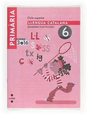 QUADERN LLENGUA CATALANA Nº 6 CICLE SUPERIOR 3.16  | 9788466122412 | Llibreria Drac - Librería de Olot | Comprar libros en catalán y castellano online