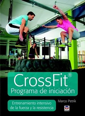 CROSSFIT PROGRAMA DE INICIACIÓN | 9788479029739 | PETRIK, MARCO | Llibreria Drac - Librería de Olot | Comprar libros en catalán y castellano online
