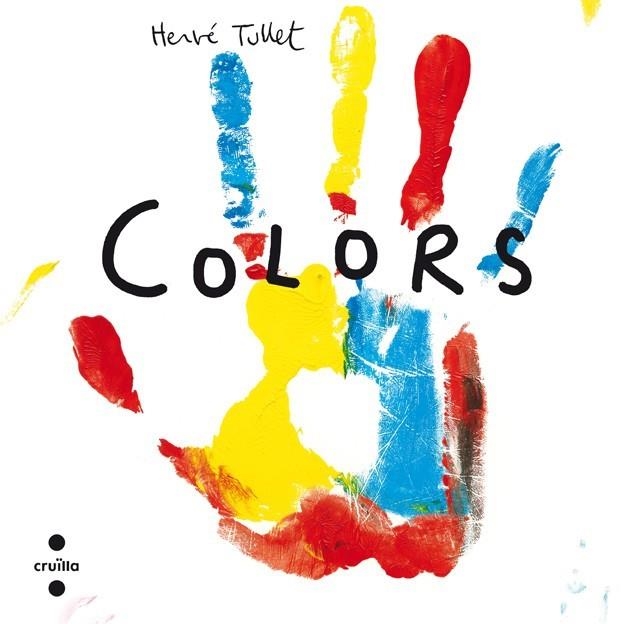 COLORS | 9788466134989 | TULLET, HERVÉ | Llibreria Drac - Llibreria d'Olot | Comprar llibres en català i castellà online