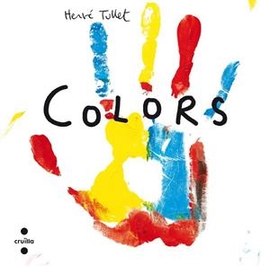 COLORS | 9788466134989 | TULLET, HERVÉ | Llibreria Drac - Llibreria d'Olot | Comprar llibres en català i castellà online