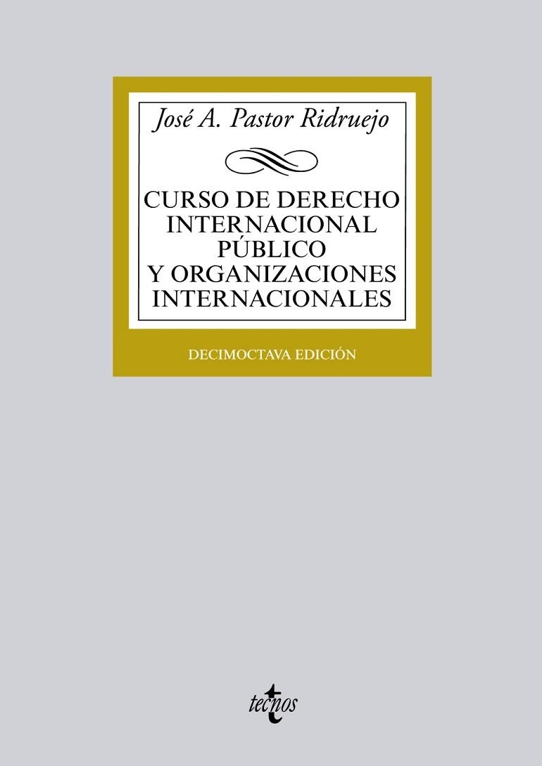 CURSO DE DERECHO INTERNACIONAL PÚBLICO Y ORGANIZACIONES INTERNACIONALES | 9788430962617 | PASTOR, JOSÉ  ANTONIO | Llibreria Drac - Librería de Olot | Comprar libros en catalán y castellano online