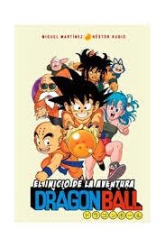 DRAGON BALL: EL INICIO DE LA AVENTURA | 9788415932550 | MARTÍNEZ, MIGUEL; RUBIO, NESTOR | Llibreria Drac - Librería de Olot | Comprar libros en catalán y castellano online