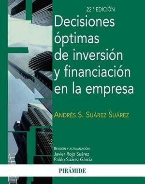DECISIONES ÓPTIMAS DE INVERSIÓN Y FINANCIACIÓN EN LA EMPRESA | 9788436829839 | SUÁREZ, ANDRÉS S. | Llibreria Drac - Librería de Olot | Comprar libros en catalán y castellano online