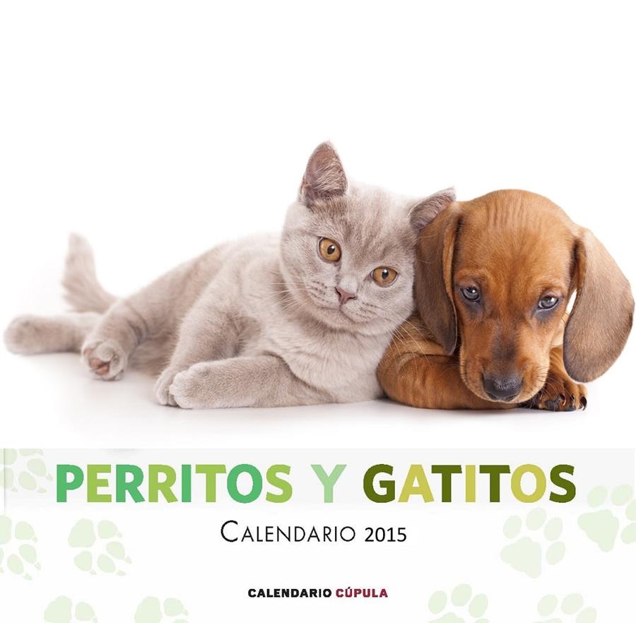 CALENDARIO 2015 PERRITOS Y GATITOS  | 9788448019877 | AA. VV. | Llibreria Drac - Librería de Olot | Comprar libros en catalán y castellano online