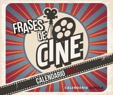 CALENDARIO 2015 SOBREMESA FRASES DE CINE  | 9788448019709 | AA. VV. | Llibreria Drac - Llibreria d'Olot | Comprar llibres en català i castellà online