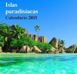 CALENDARIO 2015 ISLAS PARADISÍACAS  | 9788448019716 | AA. VV. | Llibreria Drac - Librería de Olot | Comprar libros en catalán y castellano online