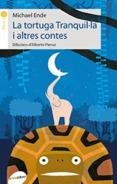 TORTUGA TRANQUIL·LA I ALTRES CONTES, LA | 9788415975113 | ENDE, MICHAEL | Llibreria Drac - Librería de Olot | Comprar libros en catalán y castellano online