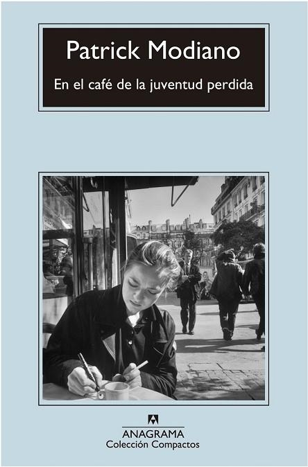 EN EL CAFÉ DE LA JUVENTUD PERDIDA | 9788433977496 | MODIANO, PATRICK | Llibreria Drac - Librería de Olot | Comprar libros en catalán y castellano online