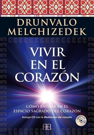 VIVIR EN EL CORAZÓN | 9788415292289 | MELCHIZEDEK, DRUNVALO | Llibreria Drac - Librería de Olot | Comprar libros en catalán y castellano online