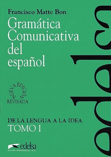 GRAMATICA COMUNICATIVA DEL ESPAÑOL (T.I) | 9788477111047 | MATTE BON, FRANCISCO | Llibreria Drac - Llibreria d'Olot | Comprar llibres en català i castellà online