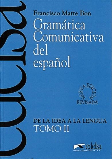 GRAMATICA COMUNICATIVA DEL ESPAÑOL (T.II) | 9788477111054 | MATTE BON, FRANCISCO | Llibreria Drac - Llibreria d'Olot | Comprar llibres en català i castellà online