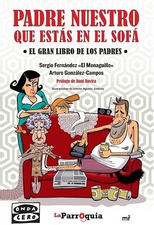PADRE NUESTRO QUE ESTÁS EN EL SOFÁ | 9788427041202 | FERNÁNDEZ, SERGIO ; GONZÁLEZ-CAMPOS, ARTURO | Llibreria Drac - Librería de Olot | Comprar libros en catalán y castellano online
