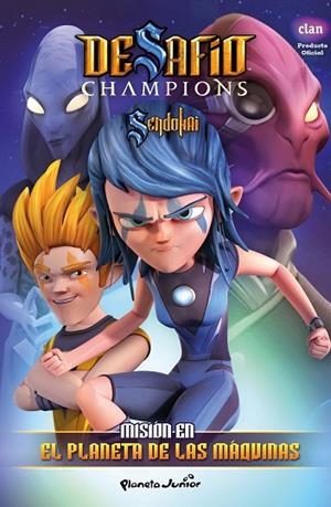 MISIÓN EN EL PLANETA DE LAS MÁQUINAS (DESAFÍO CHAMPIONS SENDOKAI 3) | 9788408132059 | SENDOKAI | Llibreria Drac - Llibreria d'Olot | Comprar llibres en català i castellà online