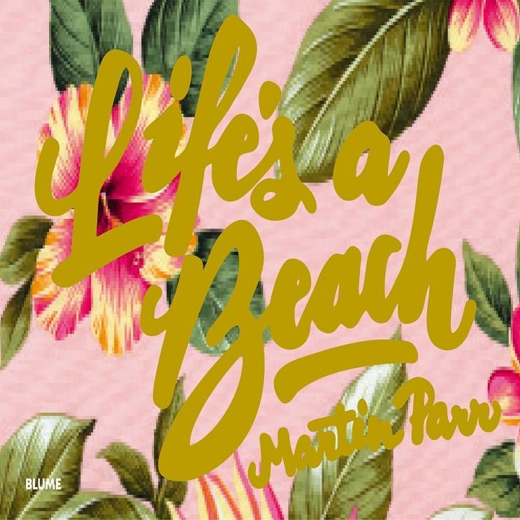 LIFE'S A BEACH | 9788498017793 | PARR, MARTIN | Llibreria Drac - Librería de Olot | Comprar libros en catalán y castellano online