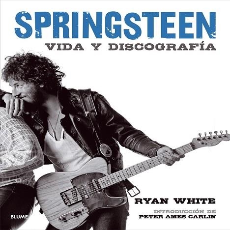 BRUCE SPRINGSTEEN | 9788498017717 | WHITE, RYAN | Llibreria Drac - Llibreria d'Olot | Comprar llibres en català i castellà online