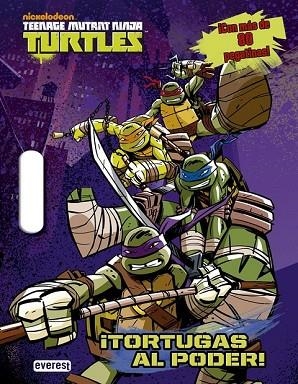 TEENAGE MUTANT NINJA TURTLES. TORTUGAS AL PODER! | 9788444134383 | NICKELODEON | Llibreria Drac - Librería de Olot | Comprar libros en catalán y castellano online