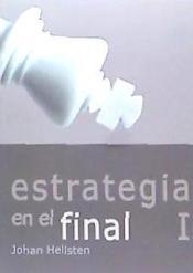 ESTRATEGIA EN EL FINAL I | 9788492517602 | HELLSTEN, JOHAN | Llibreria Drac - Librería de Olot | Comprar libros en catalán y castellano online