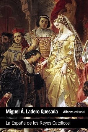 ESPAÑA DE LOS REYES CATÓLICOS, LA | 9788420693422 | LADERO, MIGUEL ÁNGEL | Llibreria Drac - Librería de Olot | Comprar libros en catalán y castellano online