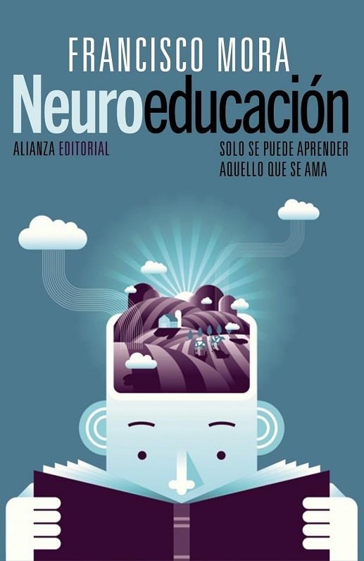 NEUROEDUCACION | 9788420675336 | MORA, FRANCISCO | Llibreria Drac - Librería de Olot | Comprar libros en catalán y castellano online