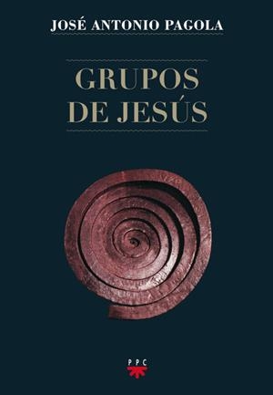 GRUPOS DE JESUS | 9788428827577 | PAGOLA, JOSÉ ANTONIO | Llibreria Drac - Librería de Olot | Comprar libros en catalán y castellano online