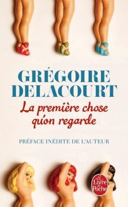 PREMIERE CHOSE QU'ON REGARDE, LA | 9782253178149 | DELACOURT, GREGOIRE | Llibreria Drac - Librería de Olot | Comprar libros en catalán y castellano online