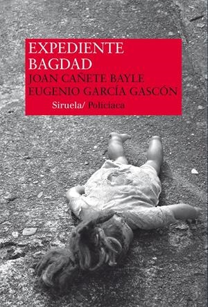 EXPEDIENTE BAGDAD | 9788416208333 | CAÑETE, JOAN ; GARCÍA, EUGENIO | Llibreria Drac - Llibreria d'Olot | Comprar llibres en català i castellà online