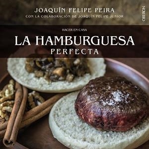 HACER EN CASA LA HAMBURGUESA PERFECTA | 9788441535800 | PEIRA, JOAQUÍN FELIPE | Llibreria Drac - Llibreria d'Olot | Comprar llibres en català i castellà online