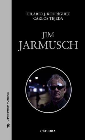 JIM JARMUSCH | 9788437633152 | RODRÍGUEZ, HILARIO J. ; TEJEDA, CARLOS | Llibreria Drac - Llibreria d'Olot | Comprar llibres en català i castellà online