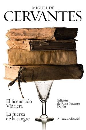 LICENCIADO VIDRIERA, EL / LA FUERZA DE LA SANGRE | 9788420689555 | CERVANTES, MIGUEL DE | Llibreria Drac - Llibreria d'Olot | Comprar llibres en català i castellà online