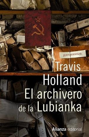 ARCHIVERO DE LA LUBIANKA, EL | 9788420689753 | HOLLAND, TRAVIS | Llibreria Drac - Llibreria d'Olot | Comprar llibres en català i castellà online