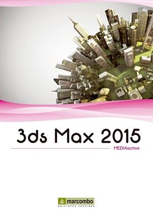 GRAN LIBRO DE 3DS MAX 2015, EL | 9788426721709 | MEDIAACTIVE | Llibreria Drac - Librería de Olot | Comprar libros en catalán y castellano online