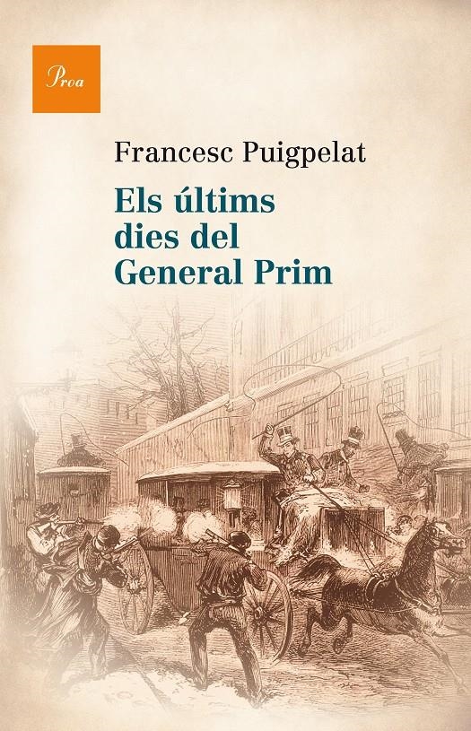 ÚLTIMS DIES DEL GENERAL PRIM, ELS | 9788475884622 | PUIGPELAT, FRANCESC | Llibreria Drac - Llibreria d'Olot | Comprar llibres en català i castellà online